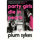 Plum Sykes 3 Books Collection Set (The Debutante Divorcée, Bergdorf Blondes, Party Girls Die in Pearls)
