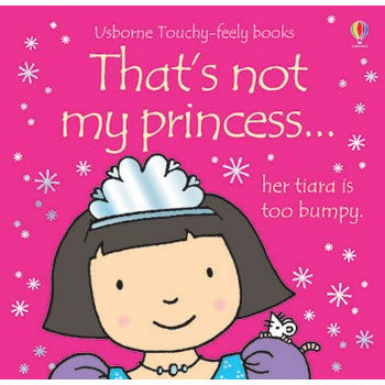 Usborne Touchy Feely That's Not My Princess by Fiona Watt