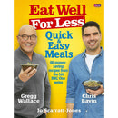 Eat Well for Less: Quick & Easy Meals by Jo Scarratt-Jones, Gregg Wallace & Chris Bavin – Budget Recipe Cookbook