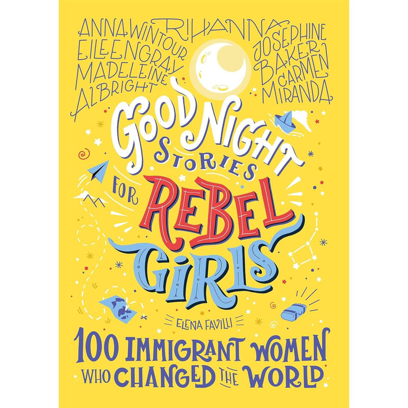 Good Night Stories for Rebel Girls 2 Books Collection Set (100 Inspiring Young Changemakers, 100 Immigrant Women who Changed the World)