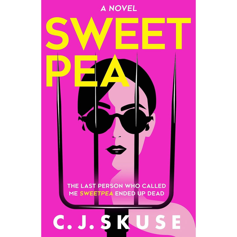 Sweetpea Series 5 Books Collection Set By C. J. Skuse (Sweetpea, In Bloom, Dead Head, Thorn in my Side and The Bad Seeds)