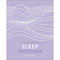 Sleep: Harness the Power of Sleep for Optimal Health and Wellbeing (A Little Book of Self Care)