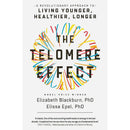 The Telomere Effect, A Revolutionary Approach to Living Younger, Healthier, Longer by Dr Elizabeth Blackburn , Dr Elissa Epel