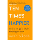 How to Be Your Own Therapist, Ten Times Happier and Ten to Zen by Owen O Kane 3 Books Collection Set