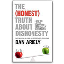 The Honest Truth About Dishonesty by Dan Ariely – Why We Lie & Human Behavior Explained