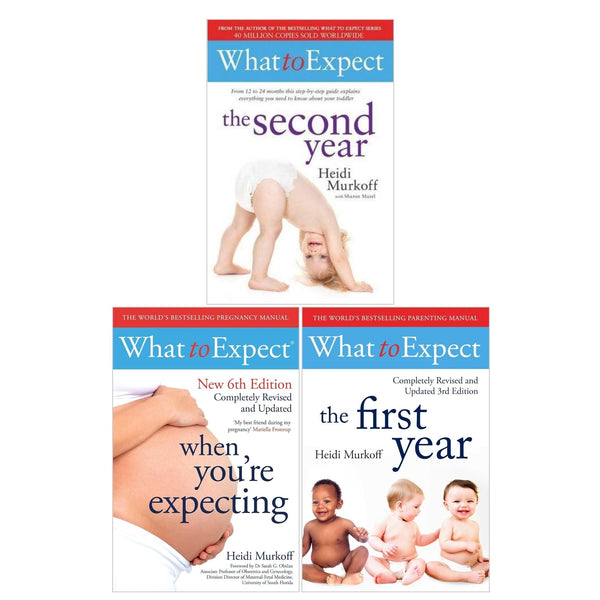 What To Expect Series 3 Books Collection Set - What To Expect When You Are Expecting, The First Year, The Second Year
