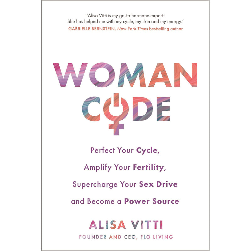 In The Flo, Woman Code, Period Power 3 Books Collection Set Handbook to Periods and Hormones