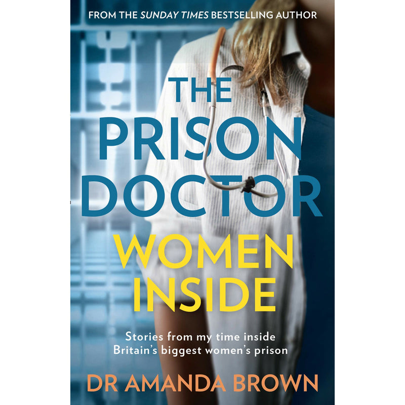Dr Amanda Brown The Prison Doctor Series Collection 3 Books Set The Final Sentence, Women Inside, The Prison Doctor