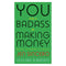 How to Make Money, You Are a Badass at Making Money, One Up on Wall Street 3 Books Collection Set