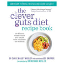 Clever Guts Diet, Clever Guts Diet Recipe Book 2 Books Collection Set by Michael Mosley, Dr Clare Bailey