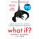 What If? : Serious Scientific Answers to Absurd Hypothetical Questions by Randall Munroe