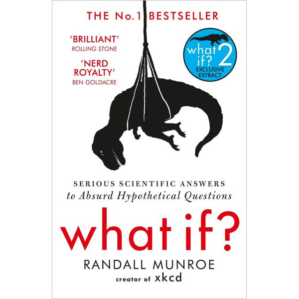 What If? : Serious Scientific Answers to Absurd Hypothetical Questions by Randall Munroe
