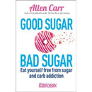 Good Sugar Bad Sugar - Eat Yourself Free From Sugar And Carb Addiction - books 4 people