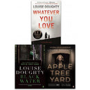 Louise Doughty Collection 3 Books Set - Apple Tree Yard Black Water Whatever You Love - books 4 people