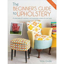 The Beginners Guide To Upholstery - 10 Achievable Diy Upholstery And Reupholstery Projects For You.. - books 4 people