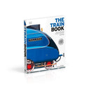 The Train Book: The Definitive Visual History (DK Definitive Transport Guides) - Hardcover
