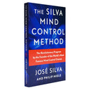 The Silva Mind Control Method: The Revolutionary Program by the Founder of the World's Most Famous Mind Control Course by Jose Silva & Philip Miele