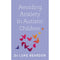 Asperger Syndrome, Avoiding Anxiety in Autistic Children 2 Books Collection Set (Overcoming Common Problems)