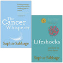 Sophie Sabbage 2 Books Collection Set - The Cancer Whisperer and Lifeshocks