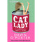 Cat Lady: The Sunday Times bestseller and the latest funny, brilliant and bold fiction novel for 2022 from the author of So Lucky