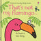 Usborne Thats Not My Flamingo (Touchy-Feely Board Books)