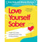 Love Yourself Sober: A Self Care Guide to Alcohol-Free Living for Busy Mothers
