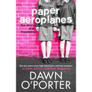 Paper Aeroplanes Series by Dawn O'Porter 2 Books Collection Set (Paper Aeroplanes & Goose)