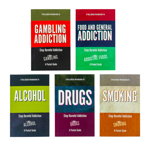 A Very Quick Introduction Pocket Guide 5 Books Collection Set (Gambling Addiction, Smoking, Alcohol, Drugs, Food and General Addiction)