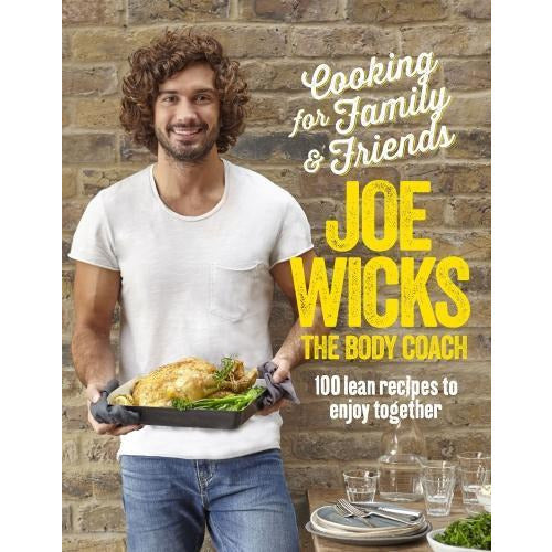 Cooking For Family And Friends 100 Lean Recipes To Enjoy Together By Joe Wicks - books 4 people